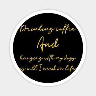 Coffee and Dogs calligraphy pet Magnet